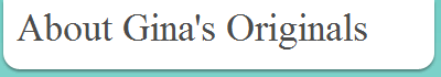 About Gina's Originals
