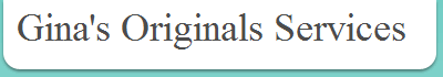 Gina's Originals Services